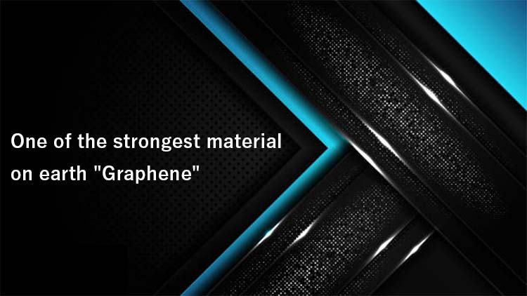 One of the strongest material on earth 